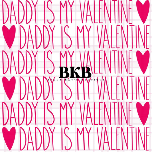 Daddy is my valentine